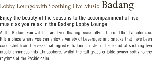 Lobby Lounge with Soothing Live Music Badang