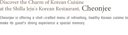 Korean Restaurant Offering Diverse Tastes Cheonjee