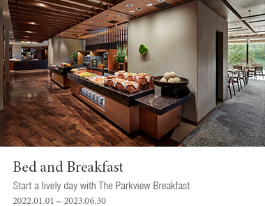 Bed and Breakfast, Start a lively day with The Parkview Breakfast,  2022.01.01 ~ 2023.06.30
