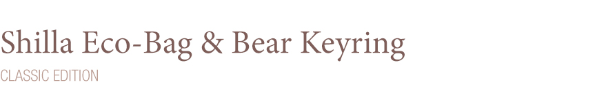 Shilla Eco-Bag & Bear Keyring Classic Edition