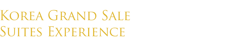 Korea Grand Sale Suites Experience